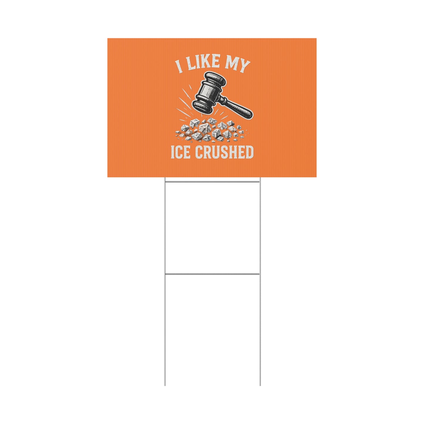 Orange Crushed ICE Protest Yard Sign