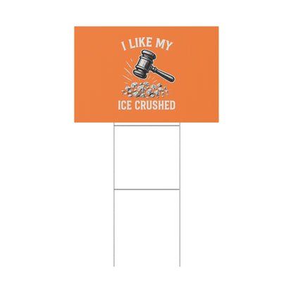 Orange Crushed ICE Protest Yard Sign