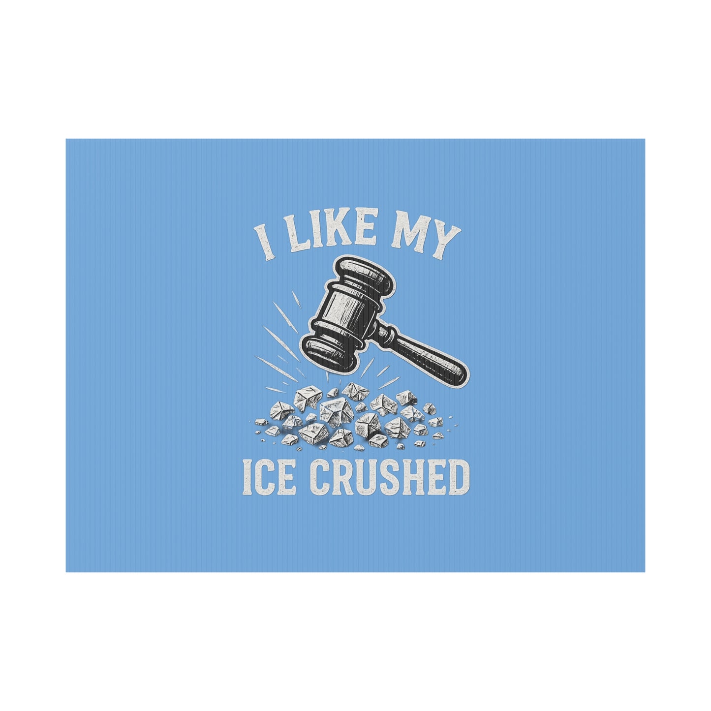 Light Blue Crushed ICE Protest Yard Sign