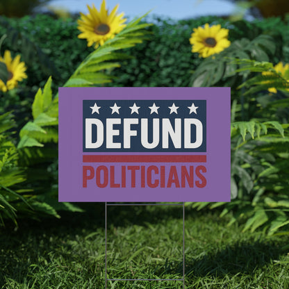 Light Purple Defund Politicians yard sign - protest shirt from No Kings Store