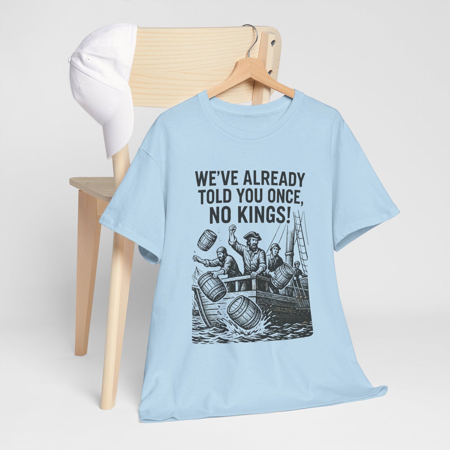 Rebellious Statement Tee - We’ve Already Told You Once, No Kings! Unisex Cotton Shirt for Protest, Libertarian Gifts, Freedom Apparel, [...]