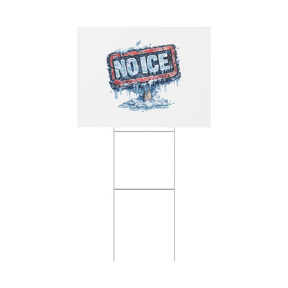 No Ice Yard Sign —  'No Ice' Plastic Lawn Sign