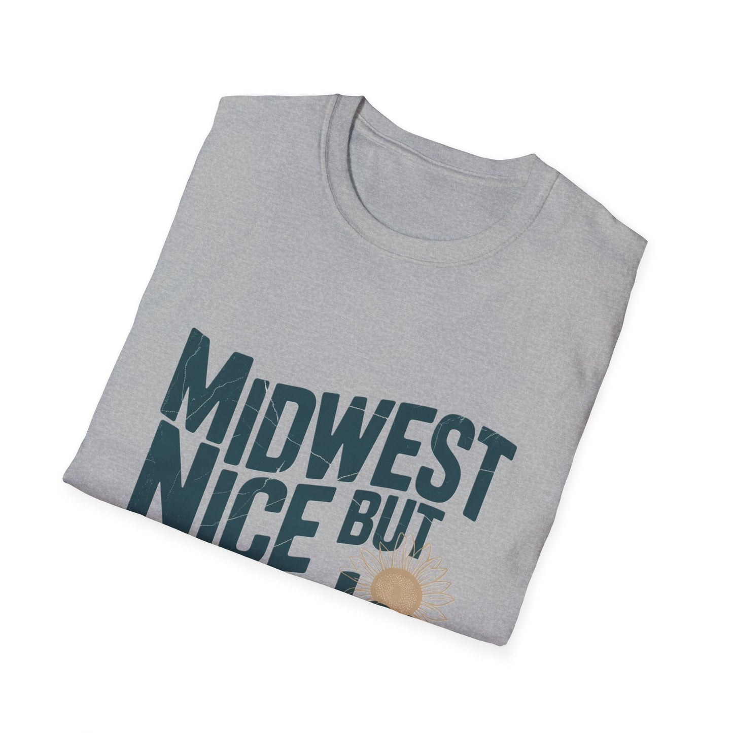 Midwest Nice But Fuck Ice T-Shirt