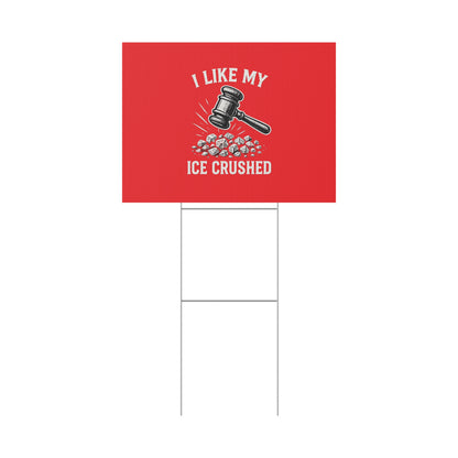 Red Crushed ICE Protest Yard Sign