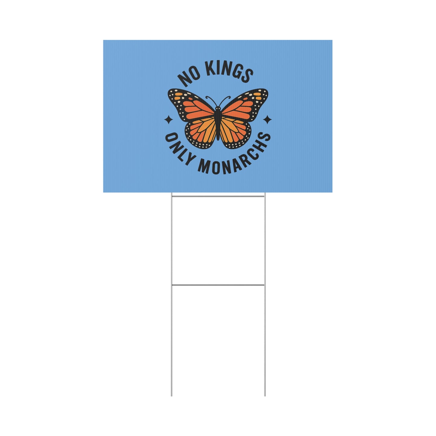 Light Blue No Kings Only Monarchs  Yard Sign, No Kings Since 1776, Holiday Decoration, Lawn Decor for July 4th, Independence Day Sign, Political Statement Sign