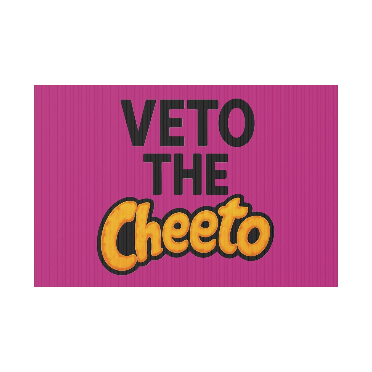 Pink Veto the Cheeto Yard Sign