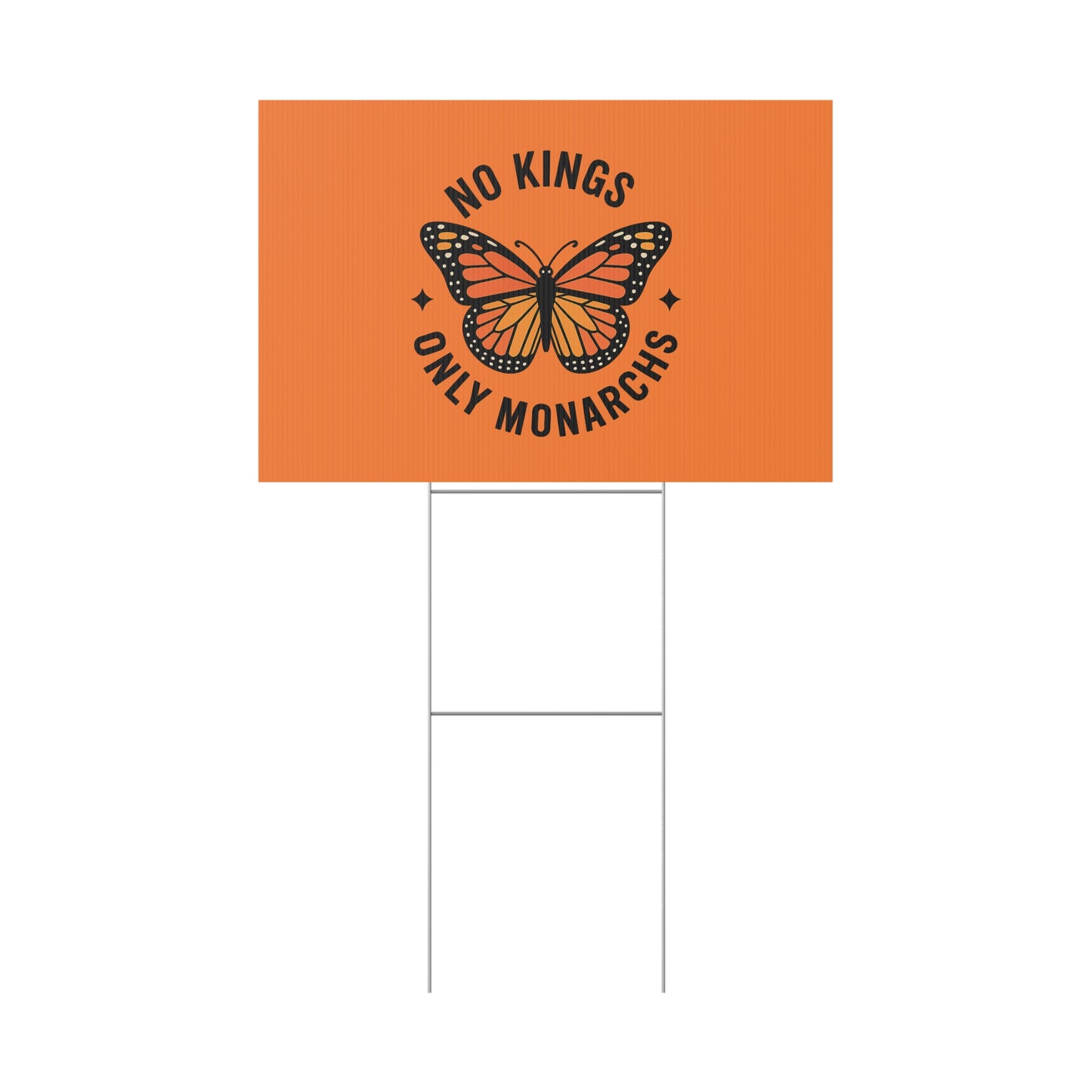 Orange No Kings Only Monarchs  Yard Sign, No Kings Since 1776, Holiday Decoration, Lawn Decor for July 4th, Independence Day Sign, Political Statement Sign