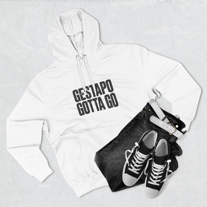 Gestapo Gotta Go Hoodie