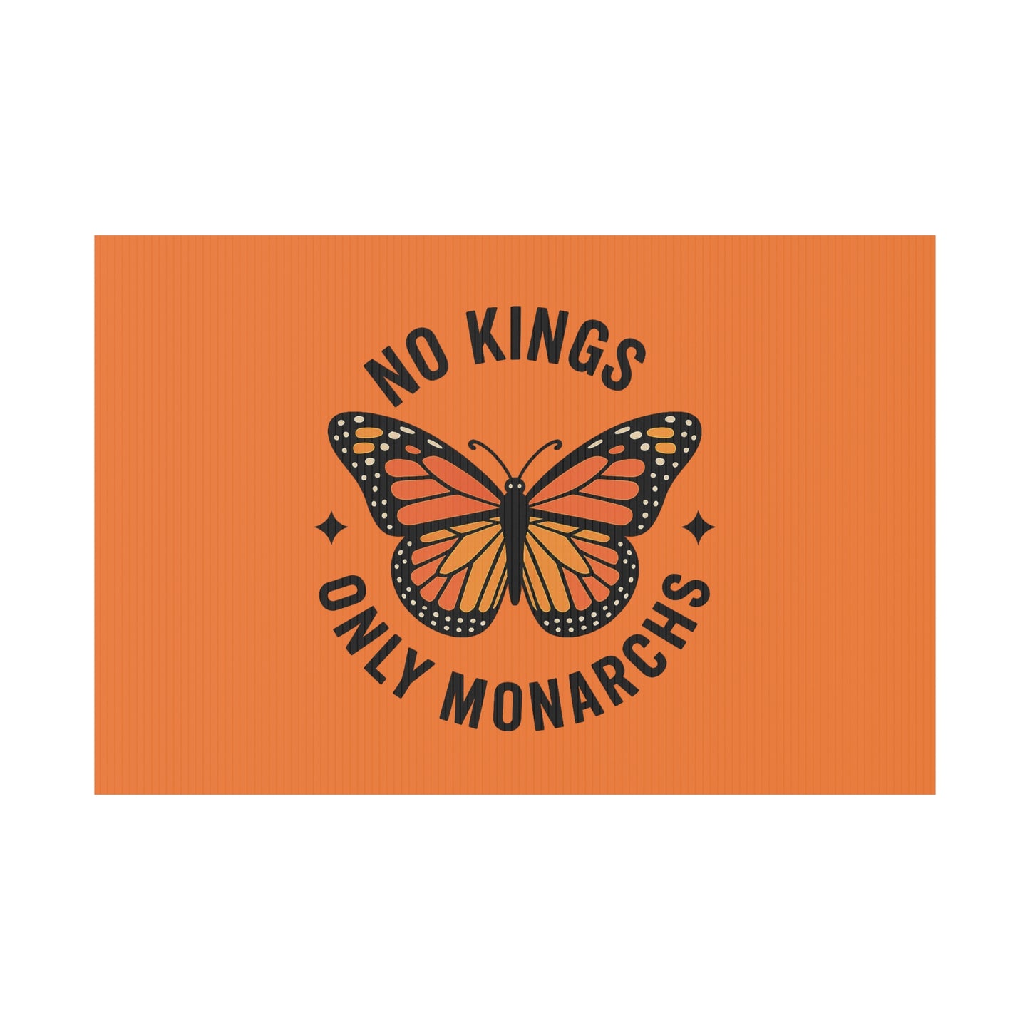 Orange No Kings Only Monarchs  Yard Sign, No Kings Since 1776, Holiday Decoration, Lawn Decor for July 4th, Independence Day Sign, Political Statement Sign