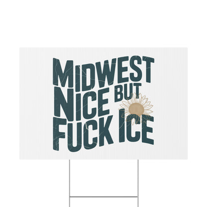 Yard Sign — "Midwest Nice But Fuck Ice" Humorous Outdoor Decor