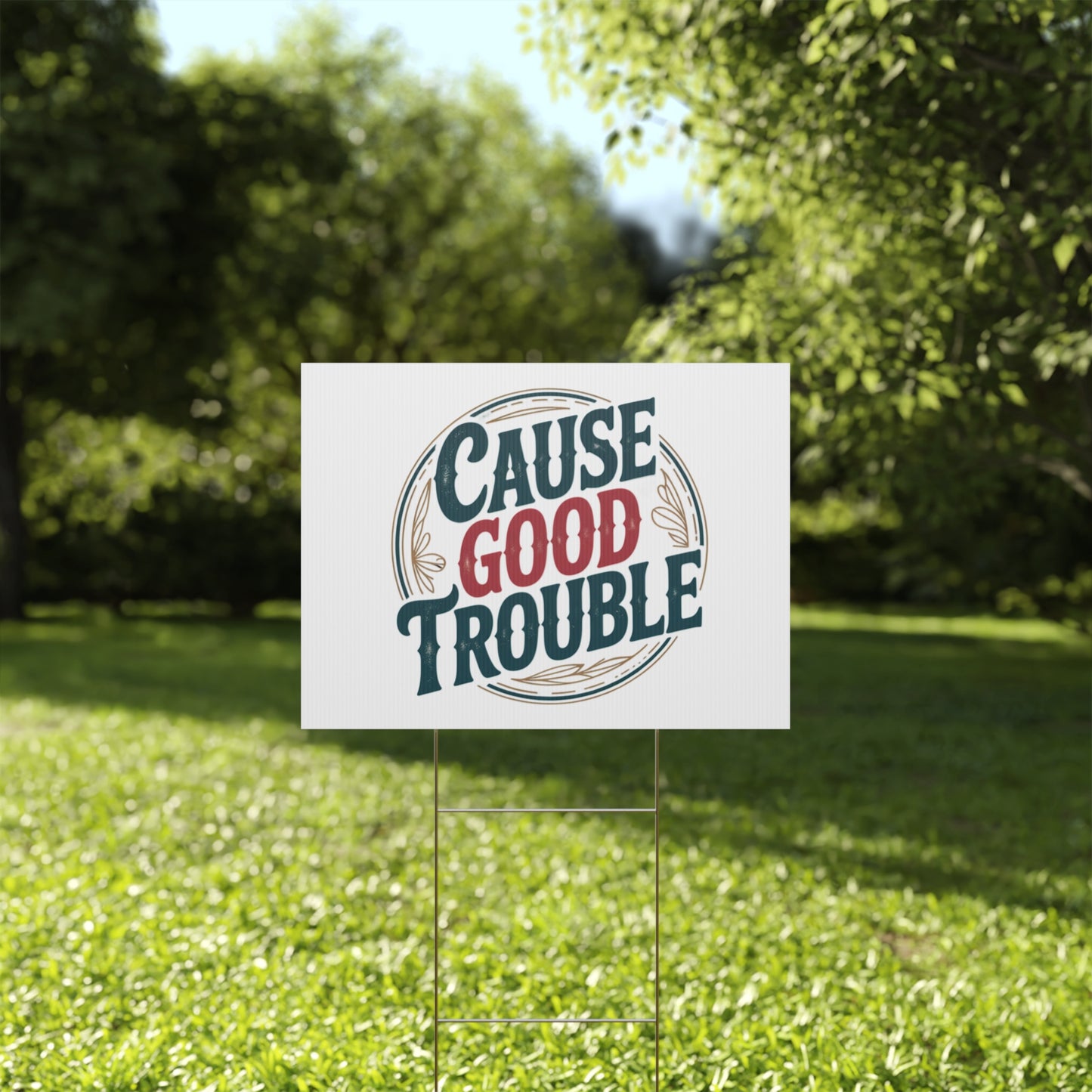 Cause Good Trouble Yard Sign