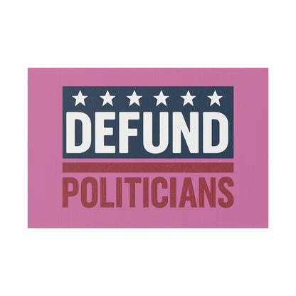 Light Pink Defund Politicians yard sign
