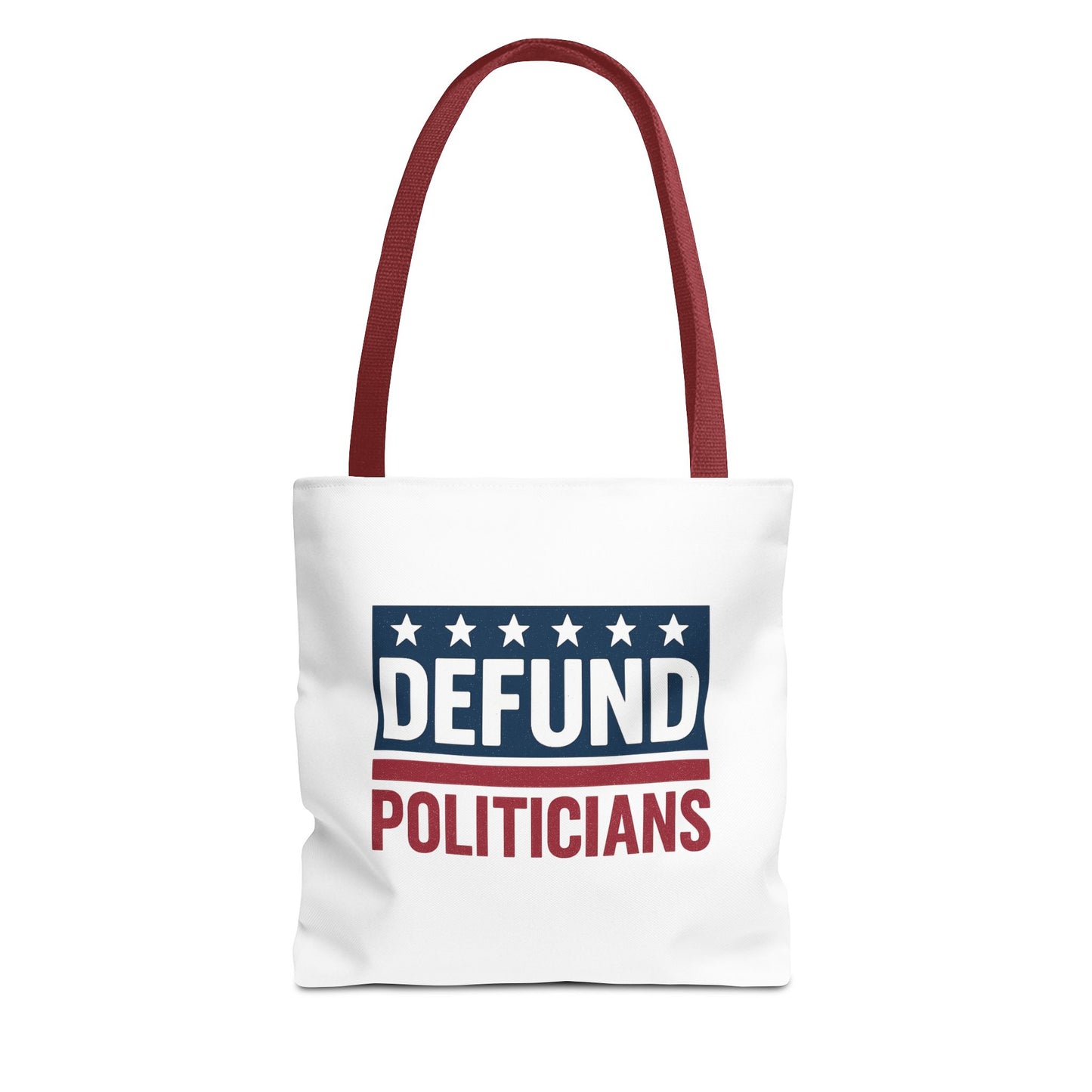 Defund Politicians Tote – Carry the Message