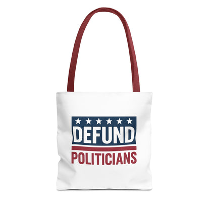 Defund Politicians Tote – Carry the Message