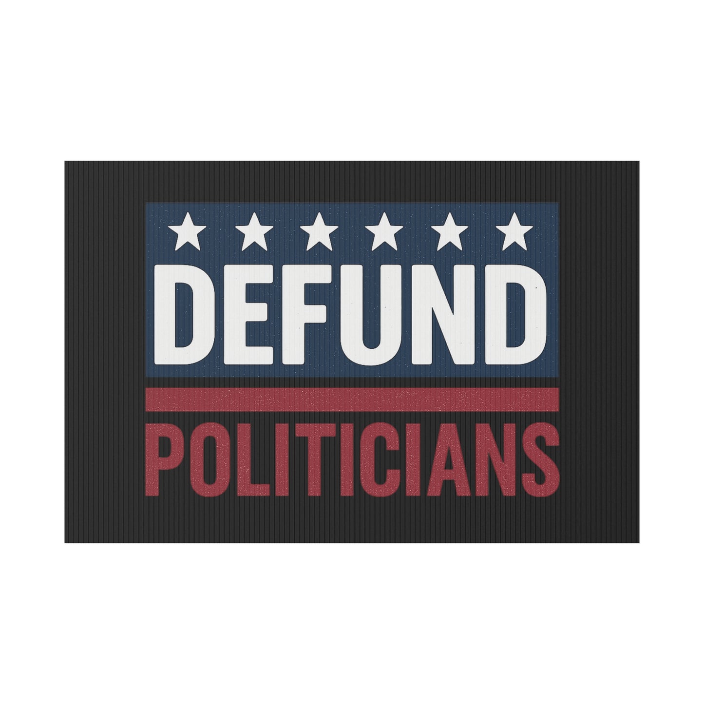 Black Defund Politicians yard sign