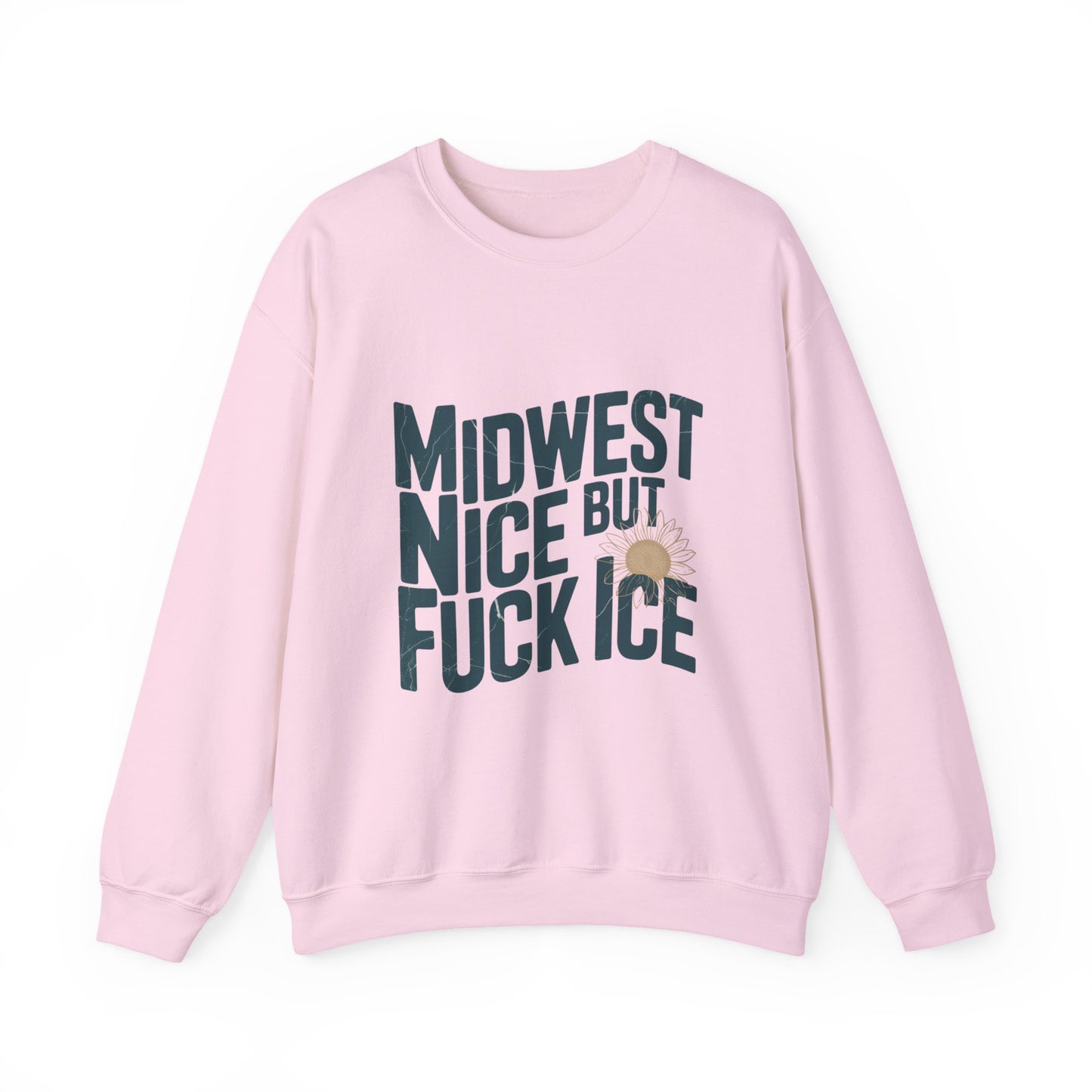 Midwest Nice But Fuck Ice Sweater