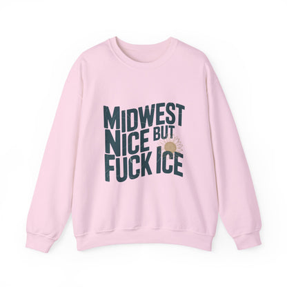 Midwest Nice But Fuck Ice Sweater