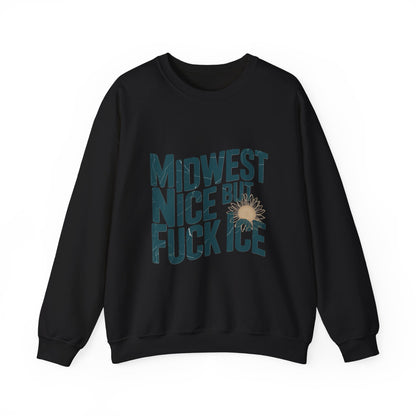 Midwest Nice But Fuck Ice Sweater