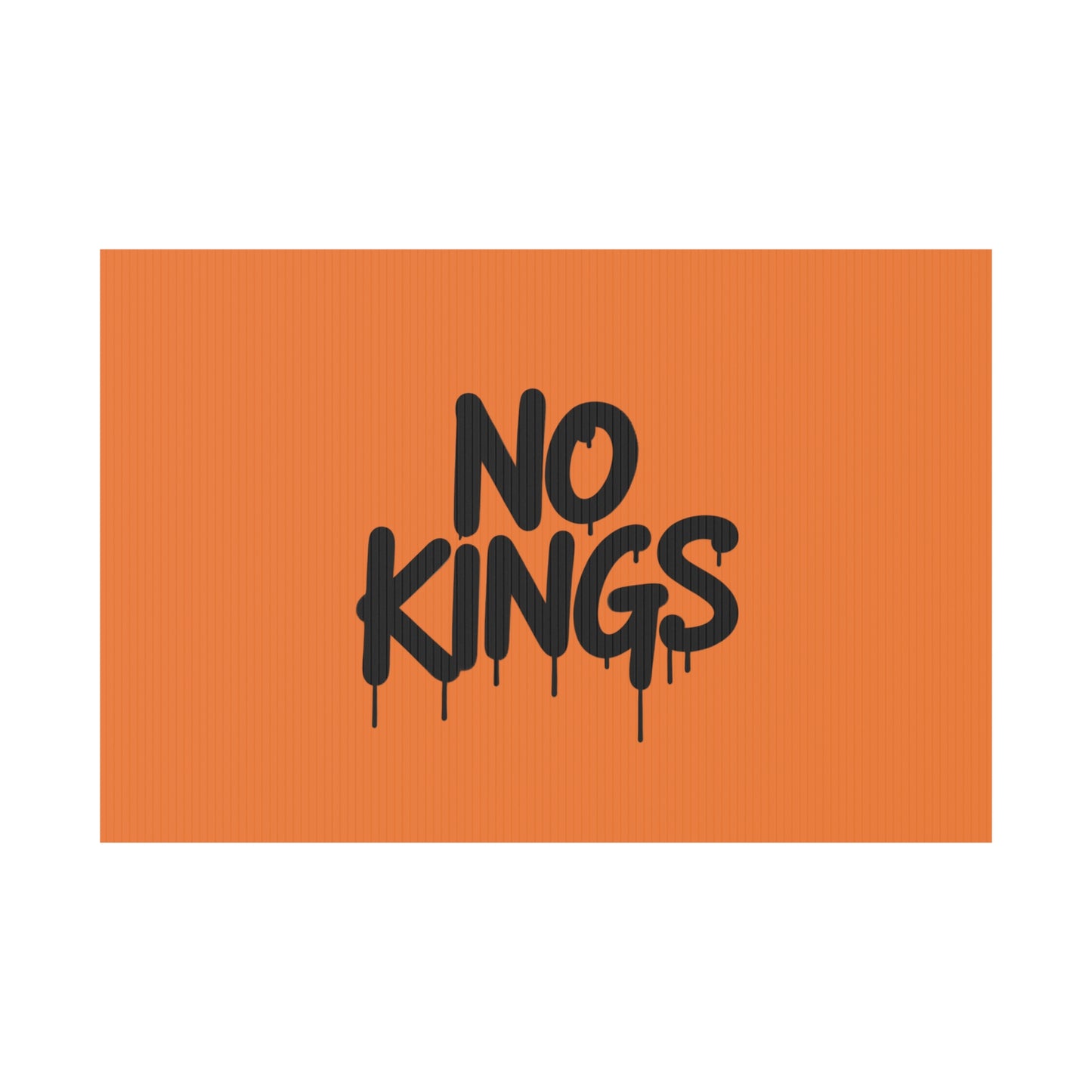 Orange Spray Paint No Kings Protest Yard Sign