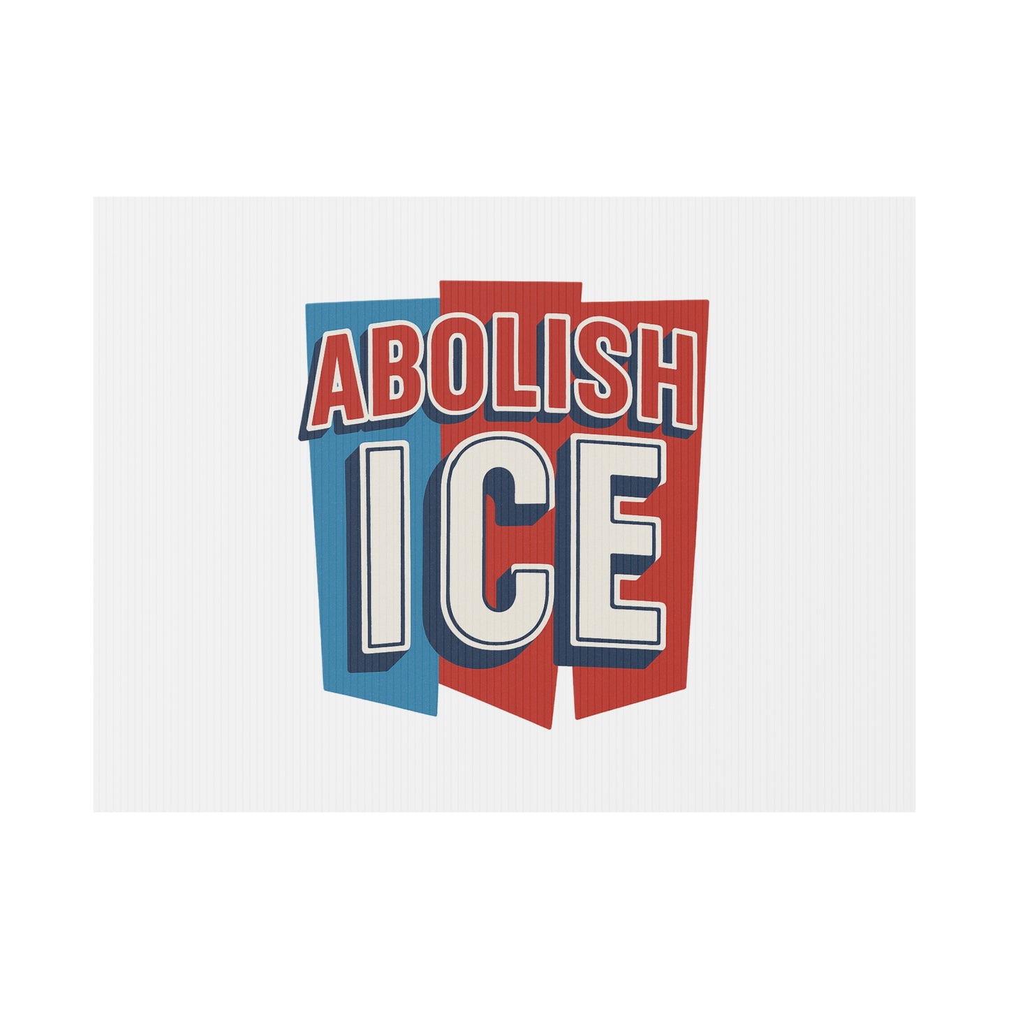 White Abolish ICE Yard Sign