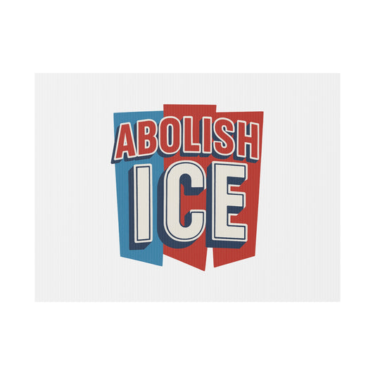 White Abolish ICE Yard Sign