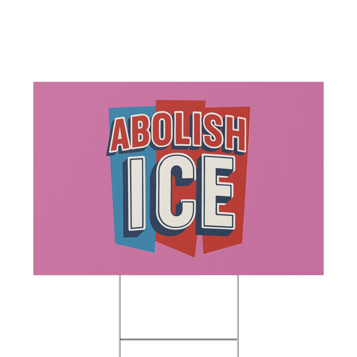 Light Pink Abolish ICE Yard Sign