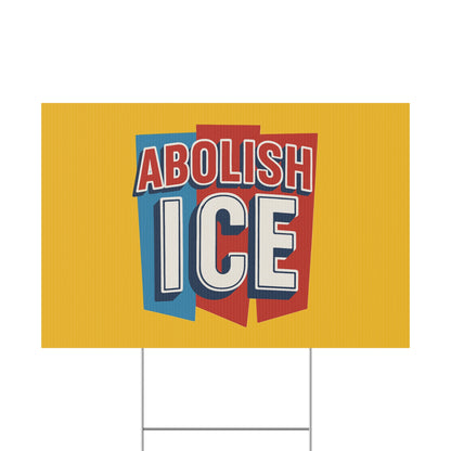 Yellow Abolish ICE Yard Sign