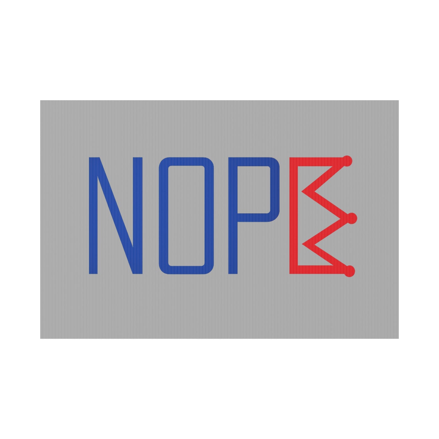 Gray NOPE Crown Yard Sign – Defy the Throne