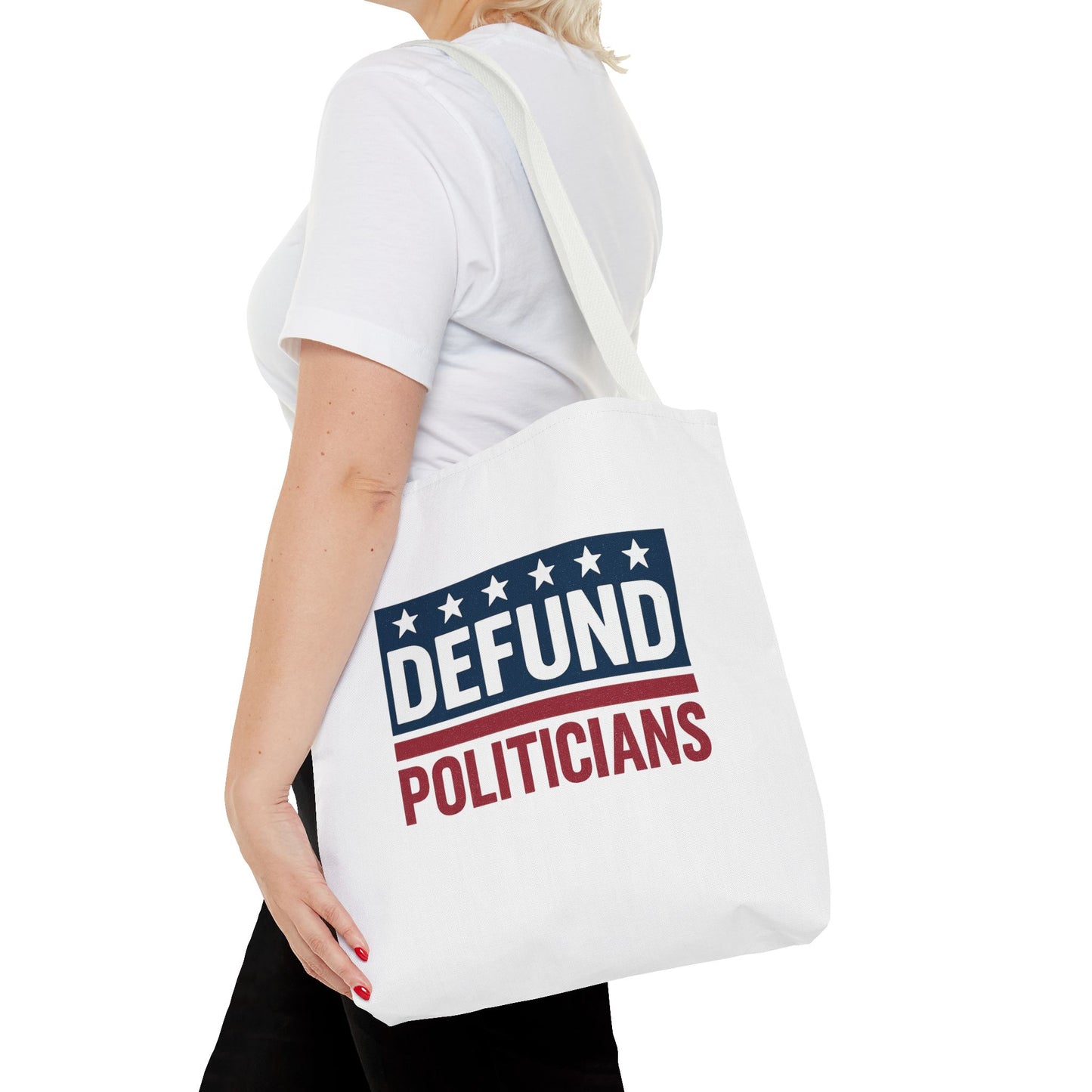 Defund Politicians Tote – Carry the Message