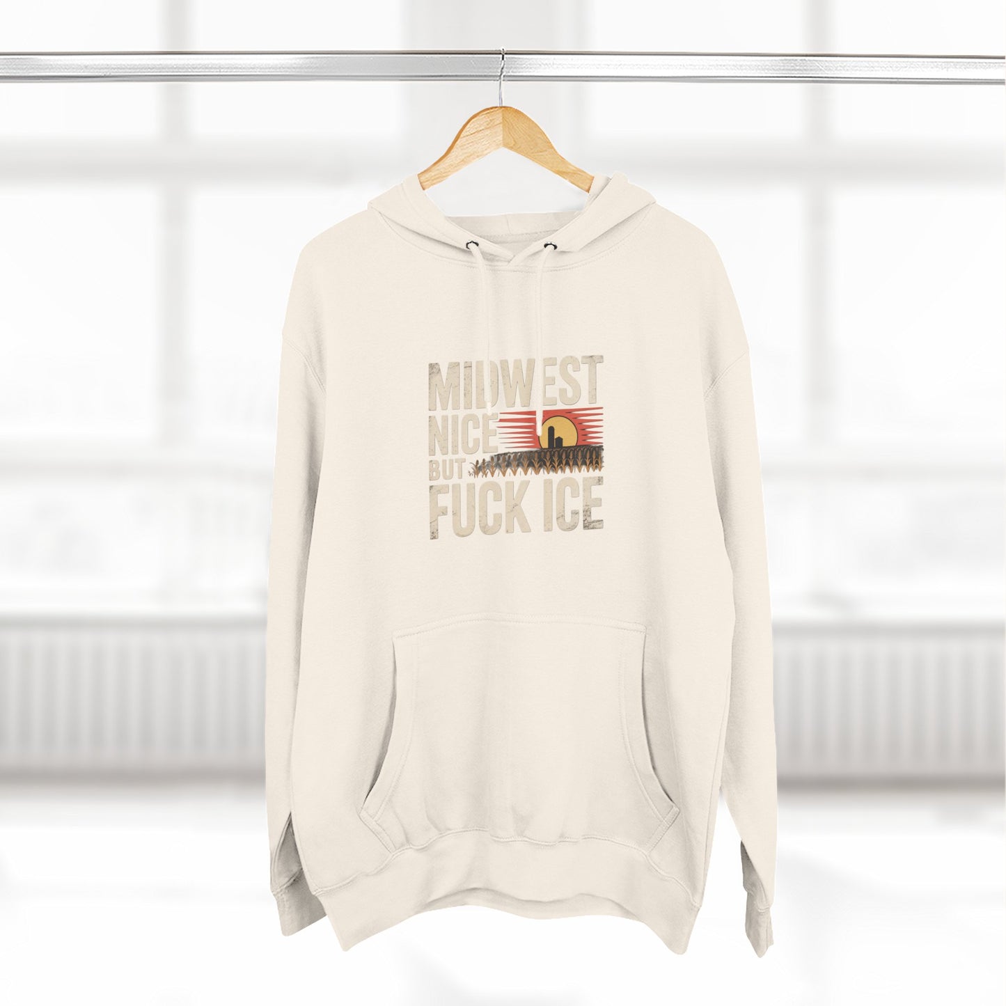 Midwest Nice But Fuck Ice Hoodie