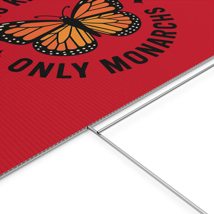 Red No Kings Only Monarchs Yard Sign