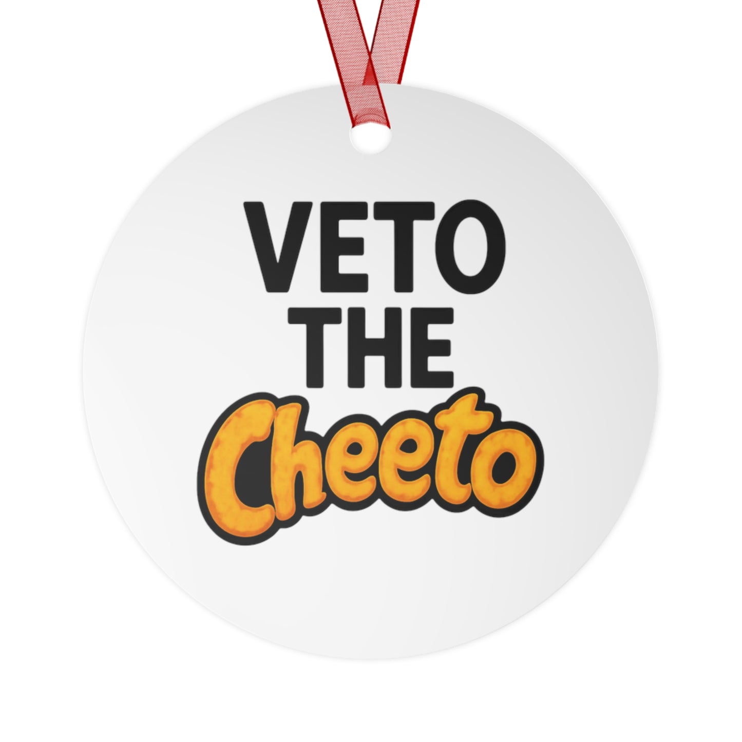 Christmas Ornament - Veto the Cheeto