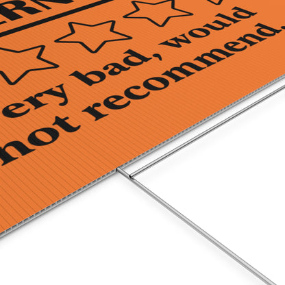 Orange Yard Sign - 1/5 Stars Would Not Recommend