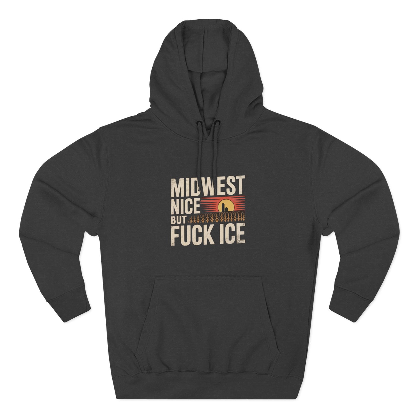 Midwest Nice But Fuck Ice Hoodie