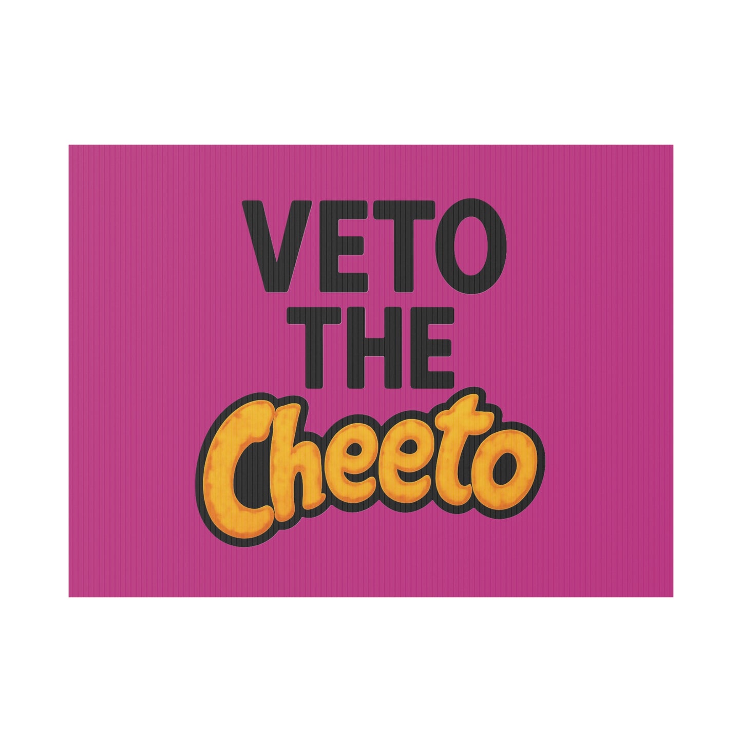 Pink Veto the Cheeto Yard Sign