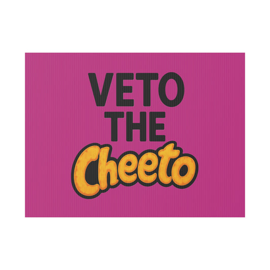 Pink Veto the Cheeto Yard Sign