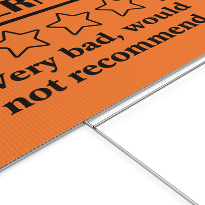 Orange Yard Sign - 1/5 Stars Would Not Recommend