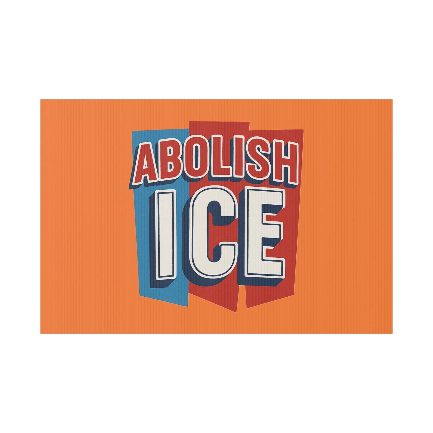 Orange Abolish ICE Yard Sign