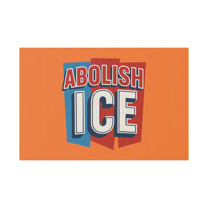Orange Abolish ICE Yard Sign