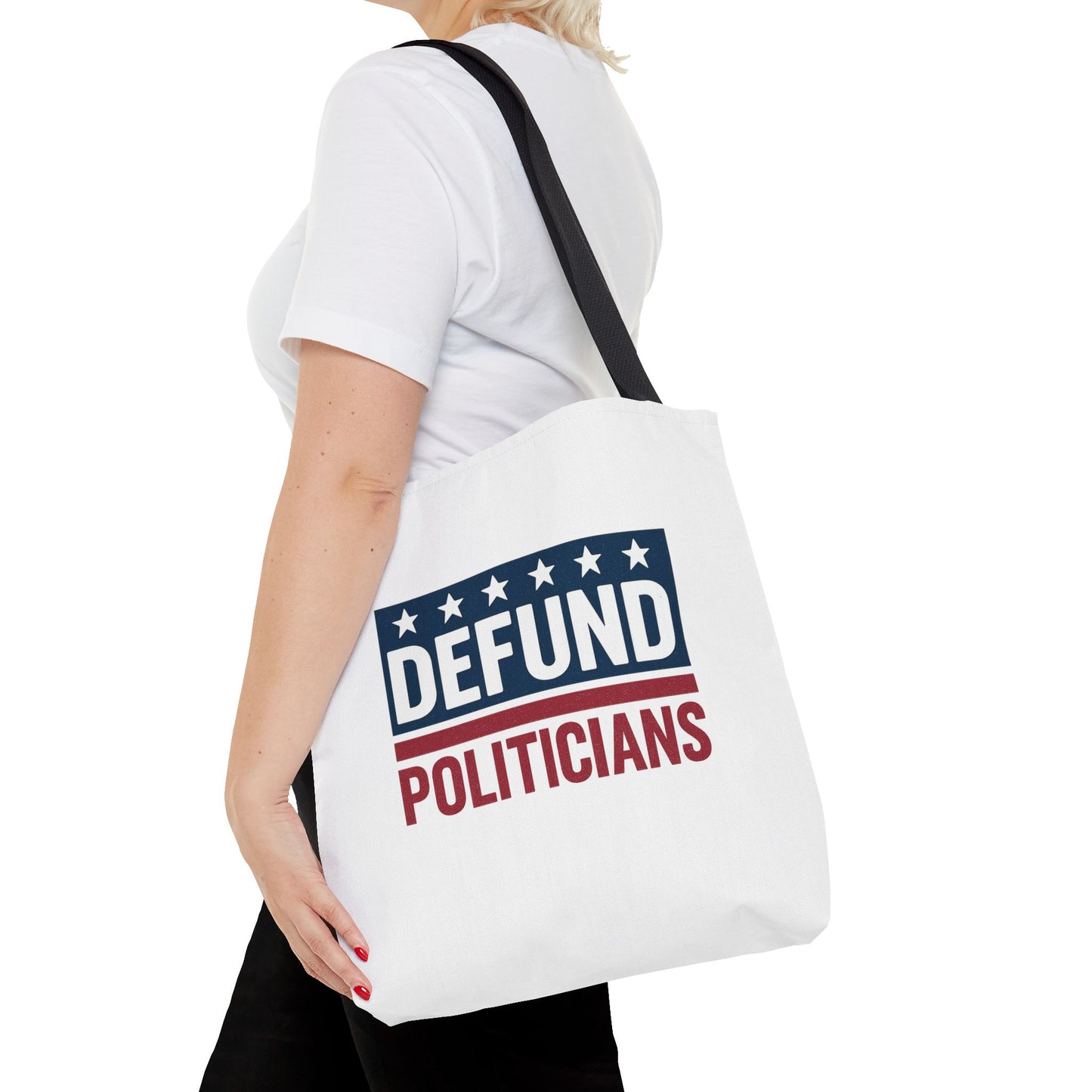 Defund Politicians Tote – Carry the Message