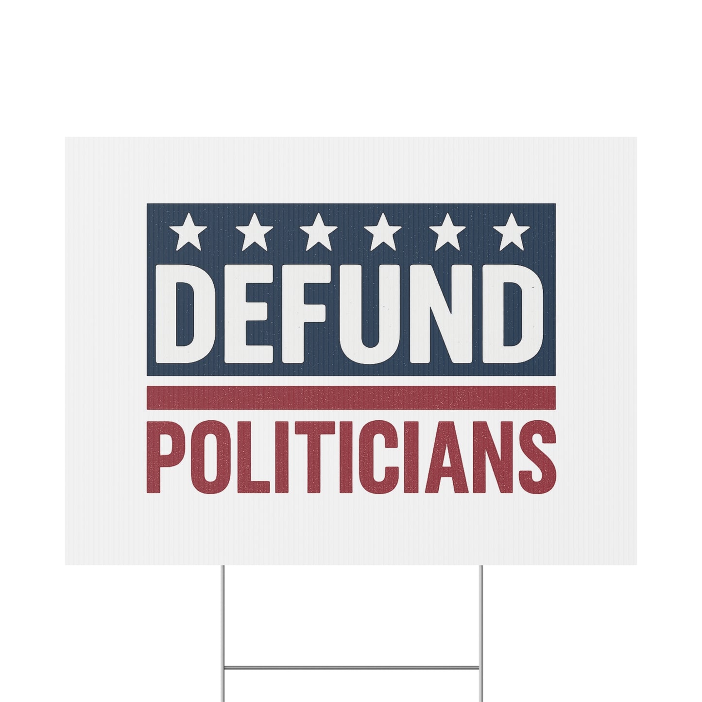 White Defund Politicians yard sign