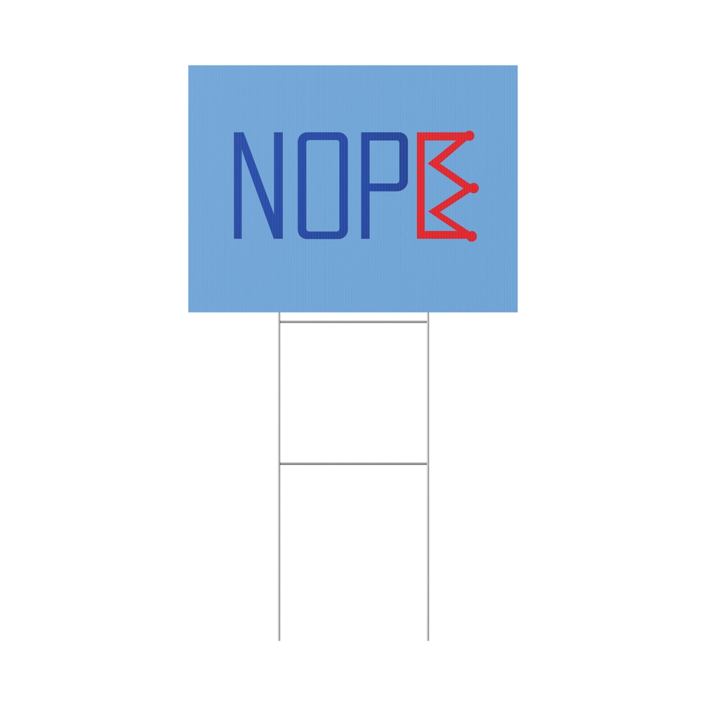 Light Blue NOPE Crown Yard Sign – Defy the Throne