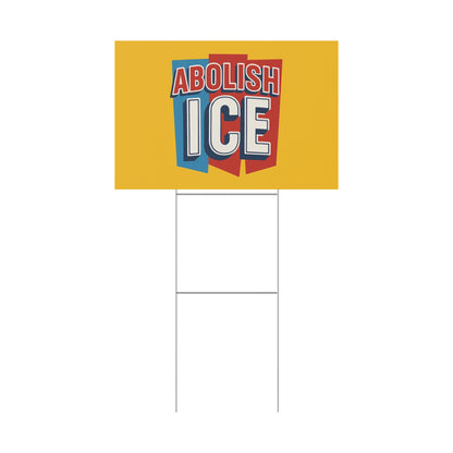 Yellow Abolish ICE Yard Sign