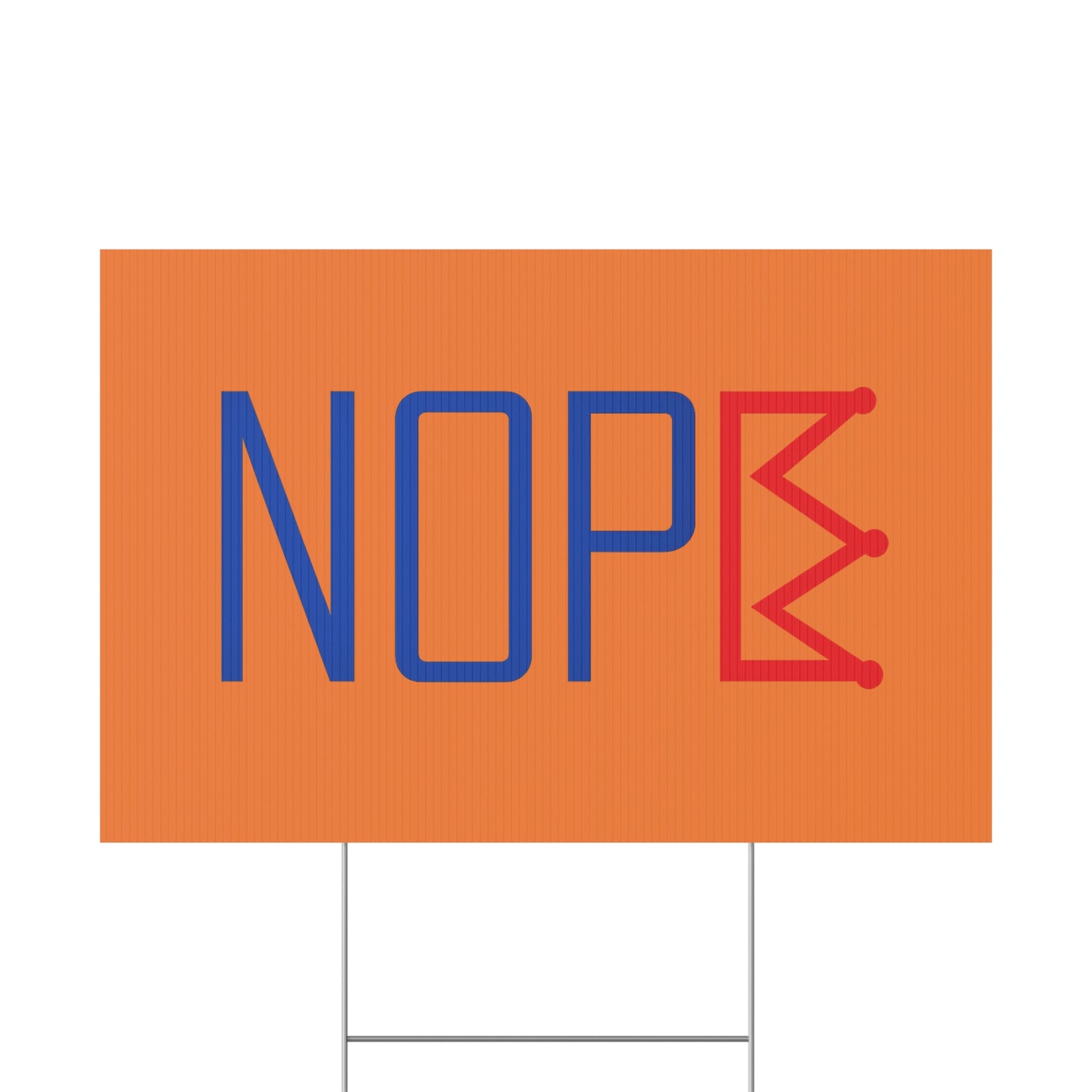 Orange NOPE Crown Yard Sign – Defy the Throne