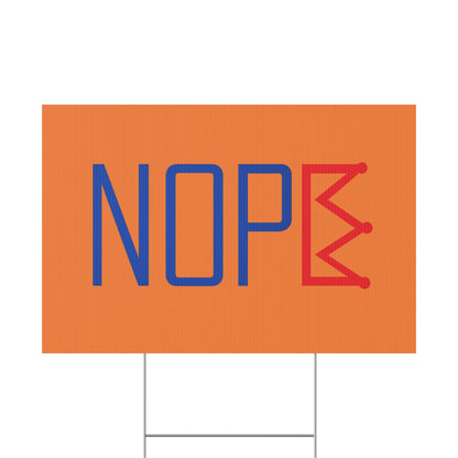Orange NOPE Crown Yard Sign – Defy the Throne