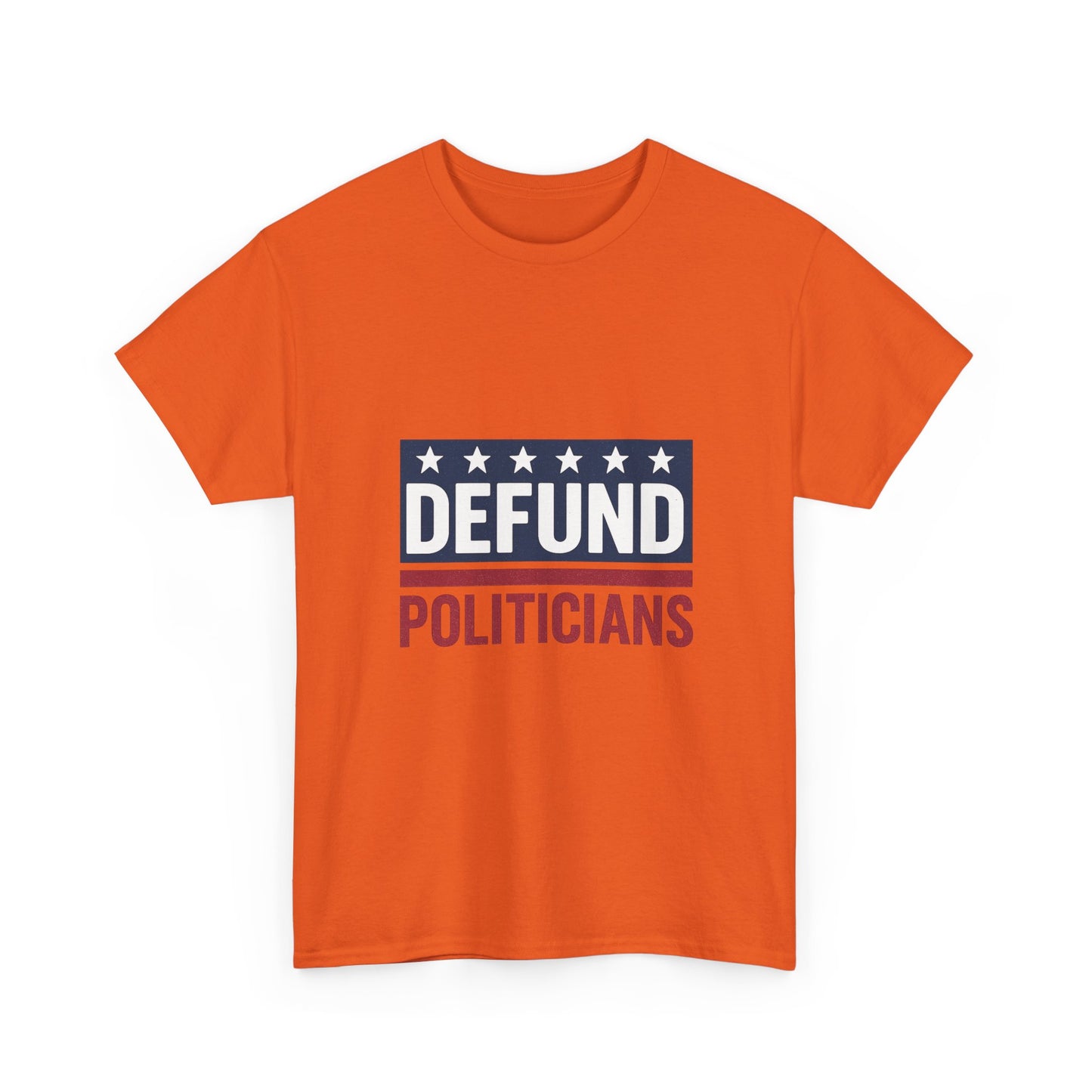 Defund Politicians Shirt