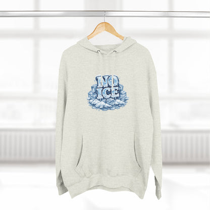 No ICE Graphic Hoodie — Funny Winter Climate Change Sweatshirt - protest hoodie from No Kings Store