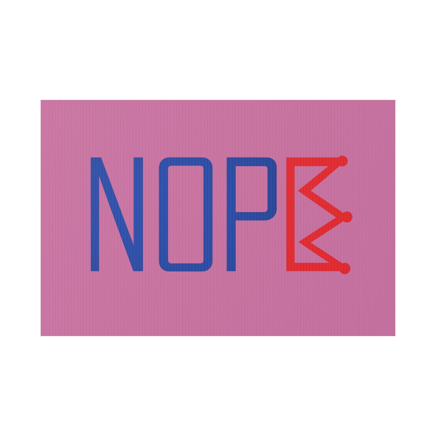 Light Pink NOPE Crown Yard Sign – Defy the Throne