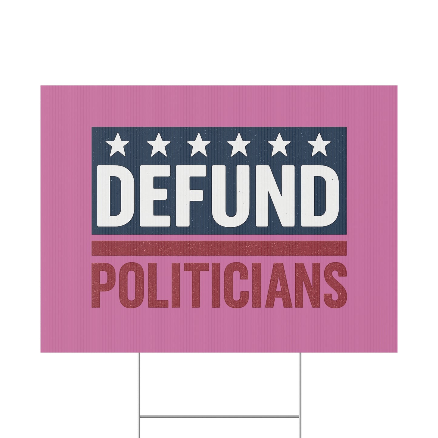 Light Pink Defund Politicians yard sign