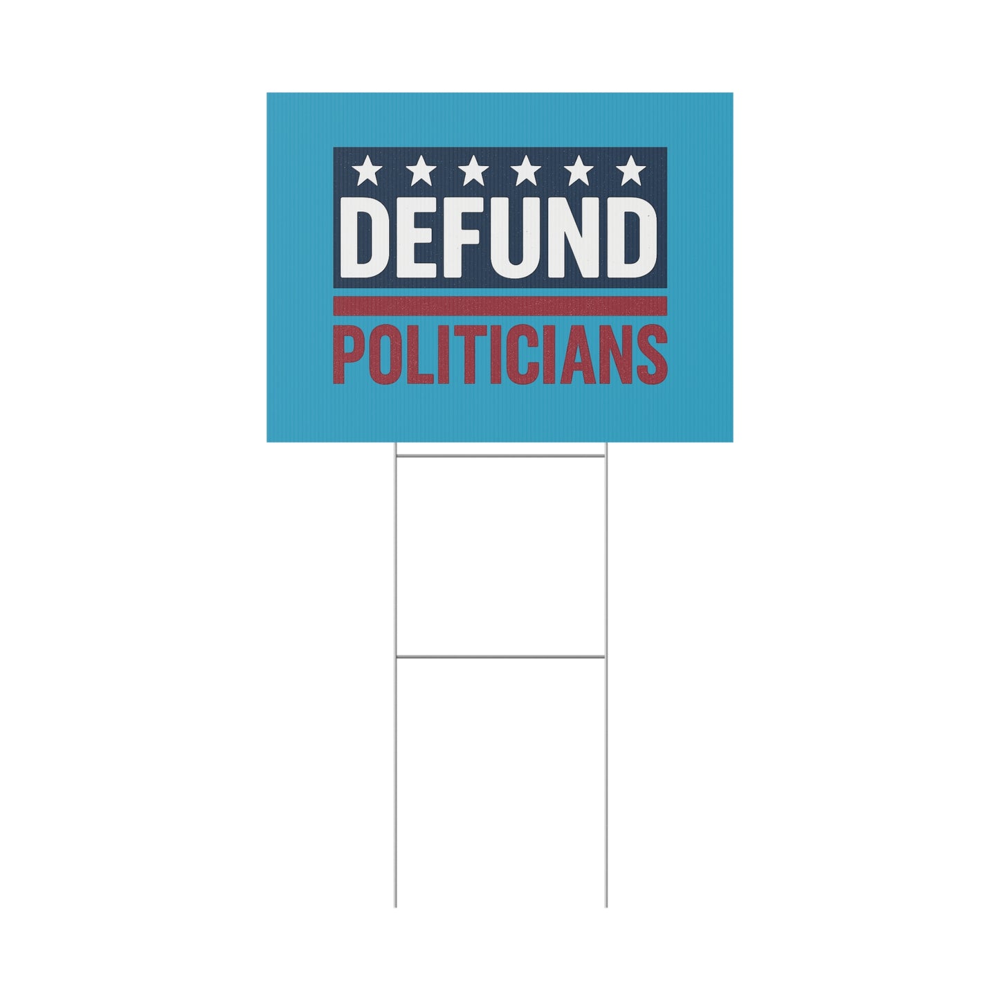 Turquoise Defund Politicians yard sign